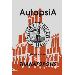 Alexei Monroe: Autopsia - Thanatopolis