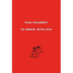 Paul Polansky: TO UNHCR, WITH LOVE