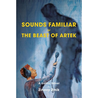 Zinovy Zinik: Sounds Familiar or The Beast of Artek