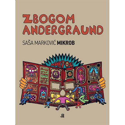 Saša Markovic MIKROB: Zbogom Undergraund
